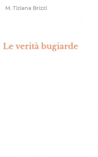 Le verit&agrave; bugiarde