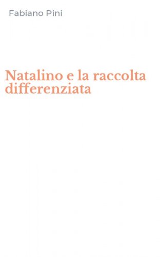 Natalino e la raccolta differenziata