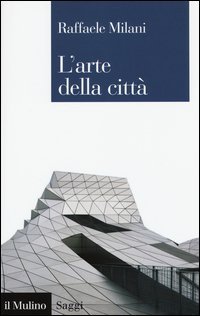 L'arte della citt&agrave;