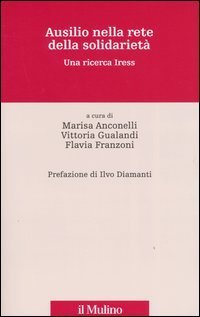 Ausilio nella rete della solidariet&agrave;. Una ricerca Iress