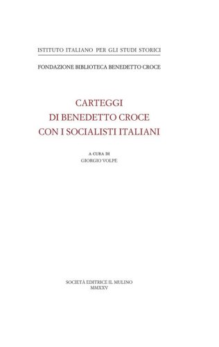 Benedetto Croce con i socialisti italiani. Carteggi