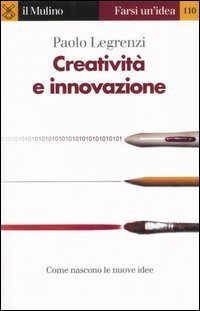 Creativit&agrave; e innovazione