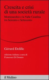 Crescita e crisi di una societ&agrave; rurale. Montesarchio e la valle Caudina tra Seicento e Settecento