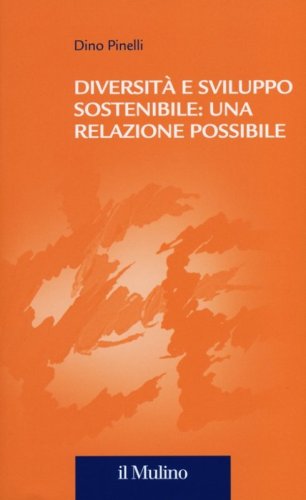 Diversit&agrave; e sviluppo sostenibile: una relazione possibile