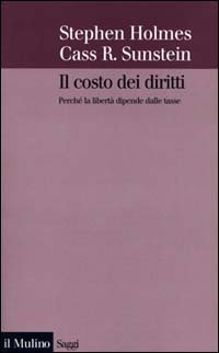 Il costo dei diritti. Perché la libertà dipende dalle tasse