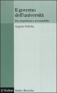 Il governo dell'universit&agrave;. Tra competizione e accountability