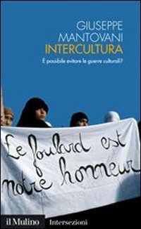 Intercultura. &Egrave; possibile evitare le guerre culturali?