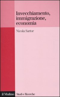 Invecchiamento, immigrazione, economia