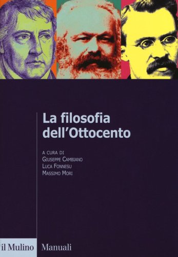 La filosofia dell'Ottocento. Dall'et&agrave; kantiana a Nietzsche