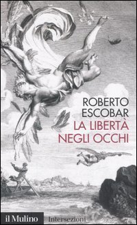 La libert&agrave; negli occhi