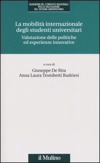 La mobilit&agrave; internazionale degli studenti universitari. Valutazione delle politiche ed esperienze innovative