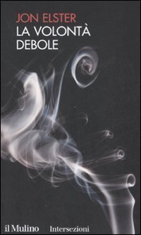 La volont&agrave; debole
