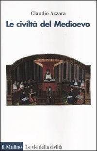 Le civilt&agrave; del Medioevo