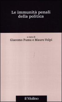 Le immunit&agrave; penali della politica