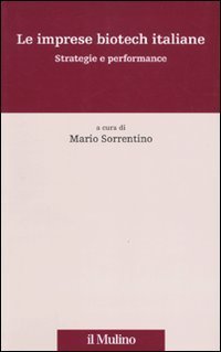 Le imprese biotech italiane. Strategie e performance