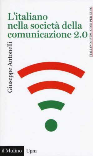L'italiano nella societ&agrave; della comunicazione 2.0