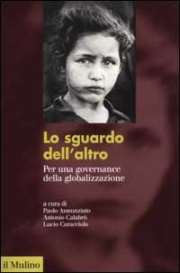 Lo sguardo dell'altro. Per una governance della globalizzazione
