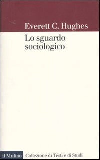 Lo sguardo sociologico