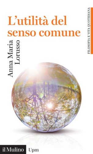 L'utilit&agrave; del senso comune
