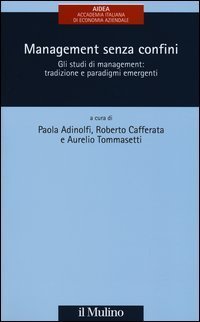 Management senza confini. Gli studi di management: tradizione e paradigmi emergenti