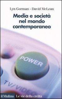 Media e societ&agrave; nel mondo contemporaneo