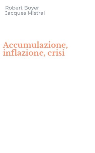 Accumulazione, inflazione, crisi