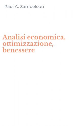 Analisi economica, ottimizzazione, benessere