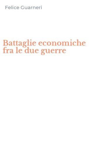 Battaglie economiche fra le due guerre