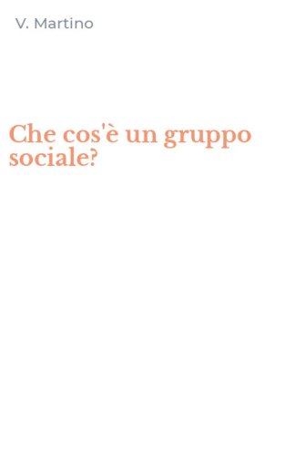 Che cos'&egrave; un gruppo sociale?