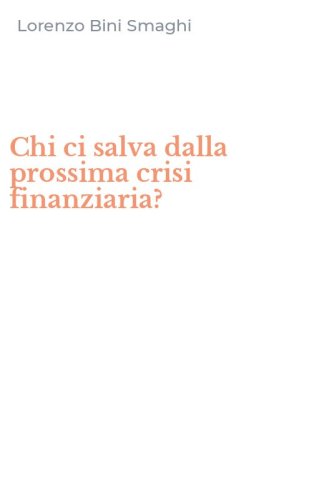Chi ci salva dalla prossima crisi finanziaria?