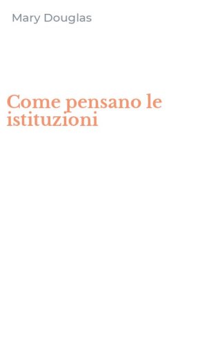 Come pensano le istituzioni