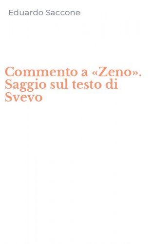 Commento a &laquo;Zeno&raquo;. Saggio sul testo di Svevo