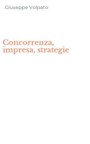 Concorrenza, impresa, strategie