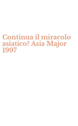 Continua il miracolo asiatico? Asia Major 1997