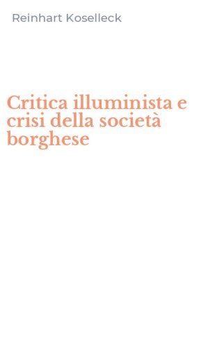 Critica illuminista e crisi della societ&agrave; borghese