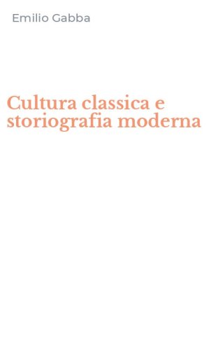 Cultura classica e storiografia moderna