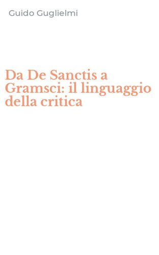 Da De Sanctis a Gramsci: il linguaggio della critica