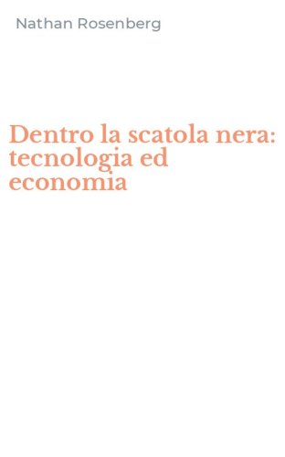 Dentro la scatola nera: tecnologia ed economia