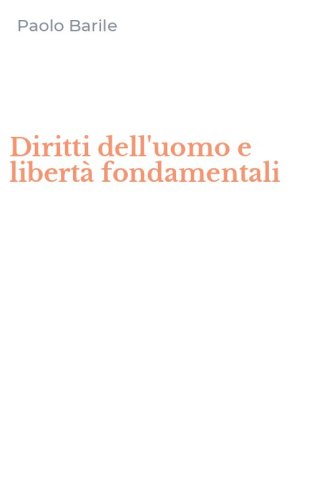 Diritti dell'uomo e libert&agrave; fondamentali