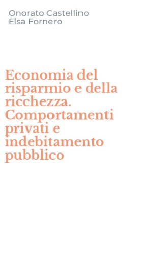 Economia del risparmio e della ricchezza. Comportamenti privati e indebitamento pubblico