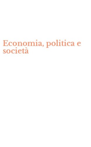 Economia, politica e societ&agrave;