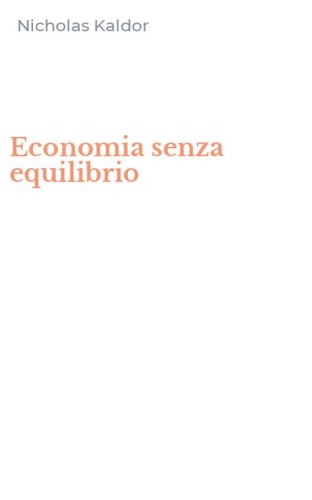 Economia senza equilibrio
