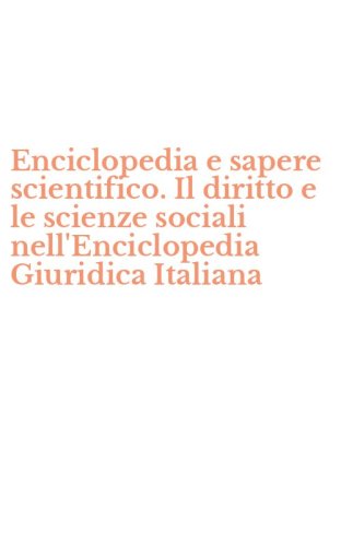 Enciclopedia e sapere scientifico. Il diritto e le scienze sociali nell'Enciclopedia Giuridica Italiana