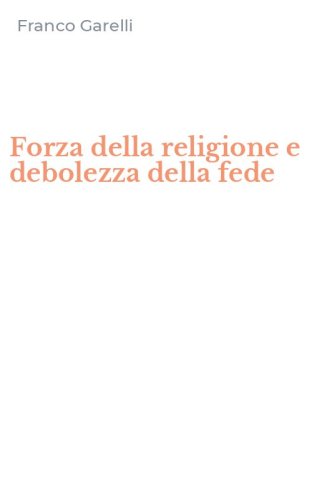 Forza della religione e debolezza della fede