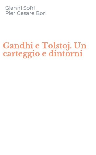 Gandhi e Tolstoj. Un carteggio e dintorni
