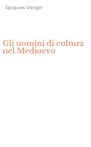 Gli uomini di cultura nel Medioevo