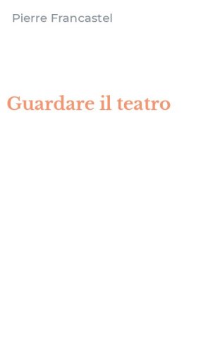 Guardare il teatro