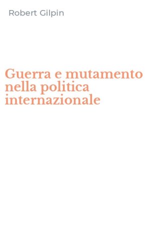 Guerra e mutamento nella politica internazionale