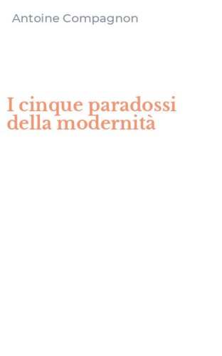 I cinque paradossi della modernit&agrave;