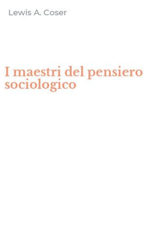 I maestri del pensiero sociologico